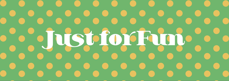 Just for Fun