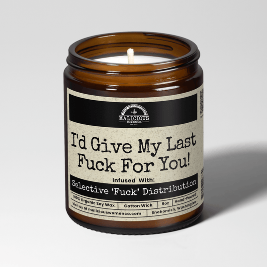 I'd Give My Last Fuck For You!