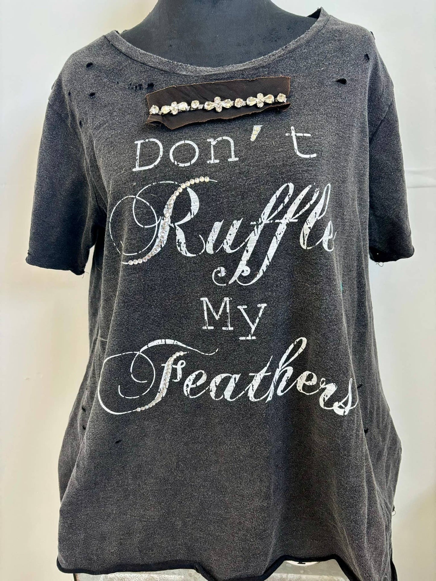 Don't Ruffle My Feathers Tattered Tee