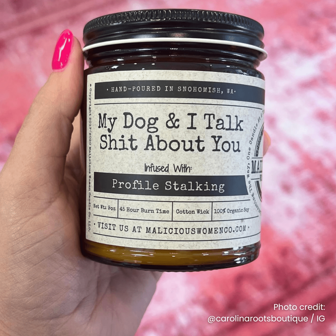 My Dog & I Talk Shit About You