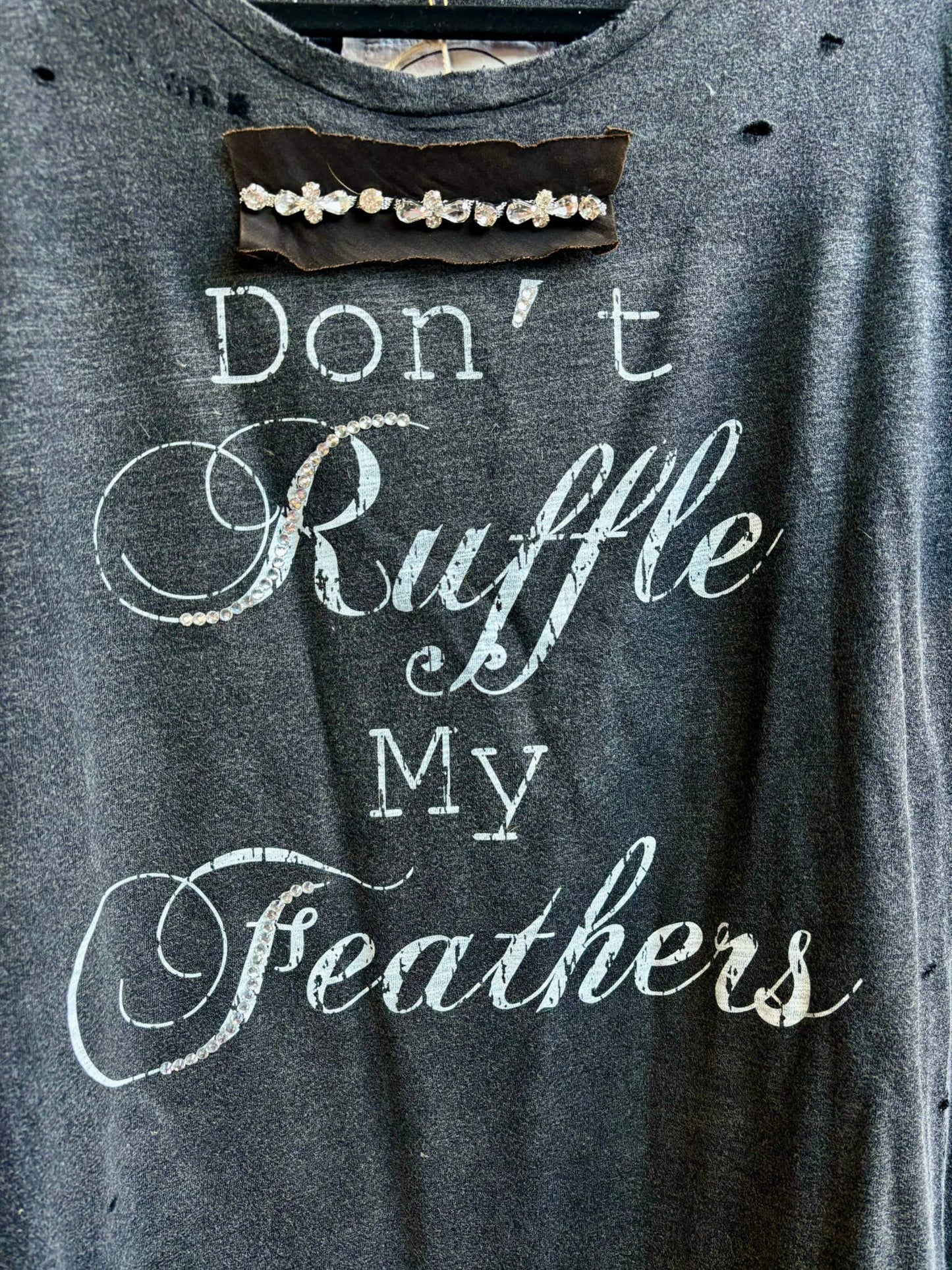 Don't Ruffle My Feathers Tattered Tee