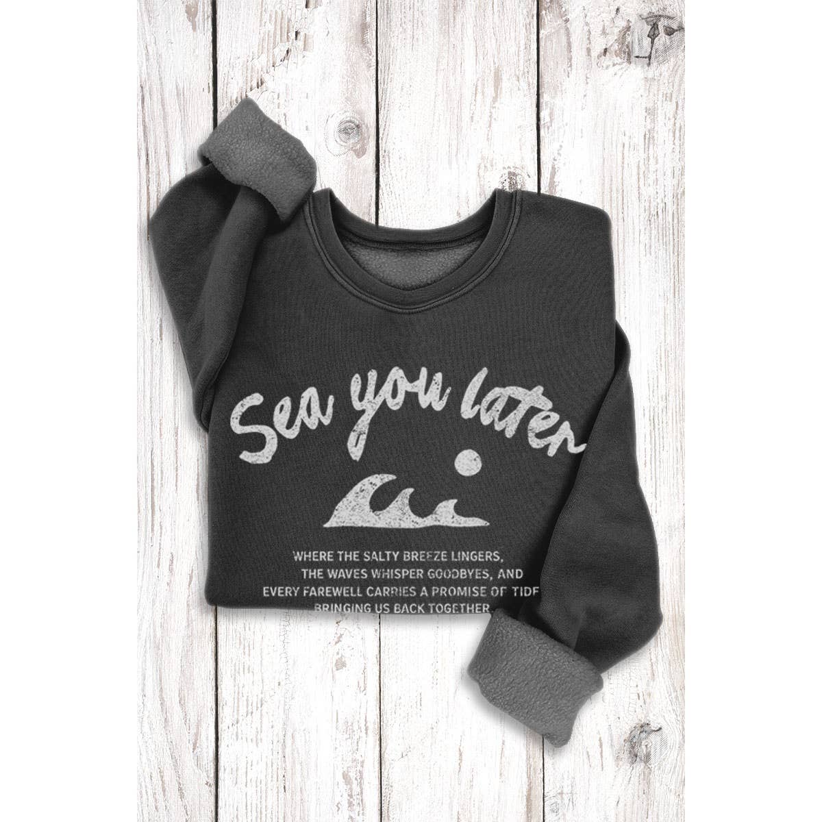 SEA YOU LATER SWEATSHIRT